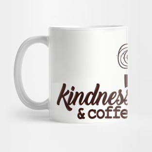 Coffee cup Slogan Motivational Quotes Kindness and coffee Mug